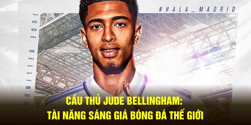 Cầu thủ jude bellingham