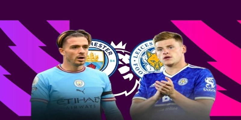 Man City toàn thắng Leicester 5 trận gần nhất