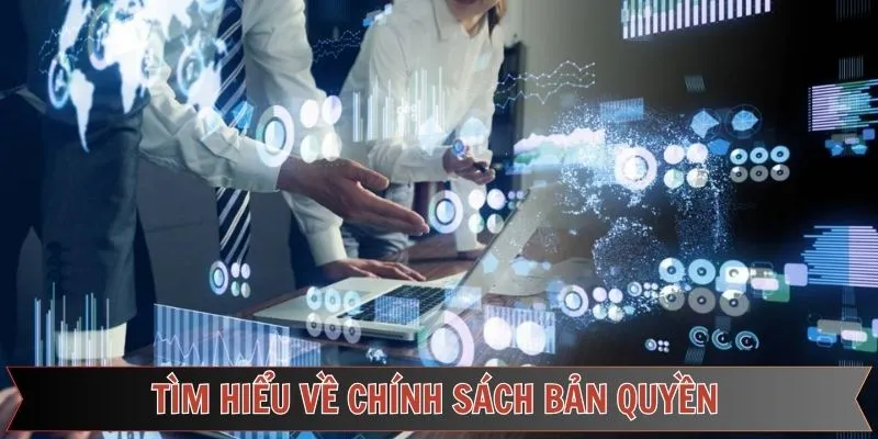 Khái quát về những quy định bản quyền cần nắm