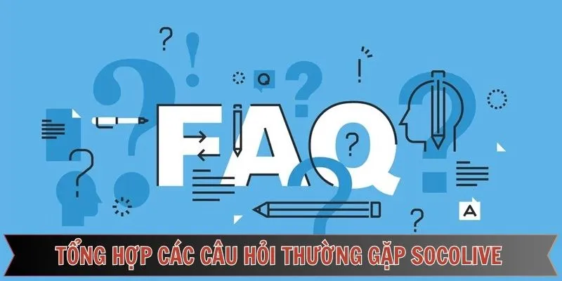 FAQs trên kênh bóng đá Socolive
